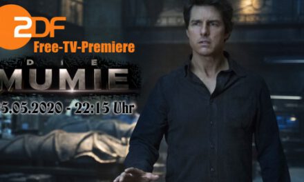 Free-TV-Premiere – 25.05.2020 ZDF: „Die Mumie“ mit Tom Cruise