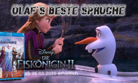 Olaf´s beste Sprüche aus „Die Eiskönigin 2“