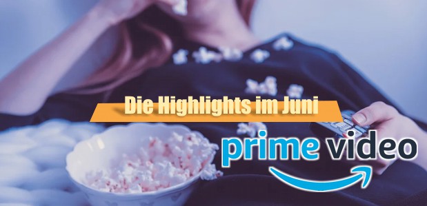 Prime Video Highlights im Juni 2020