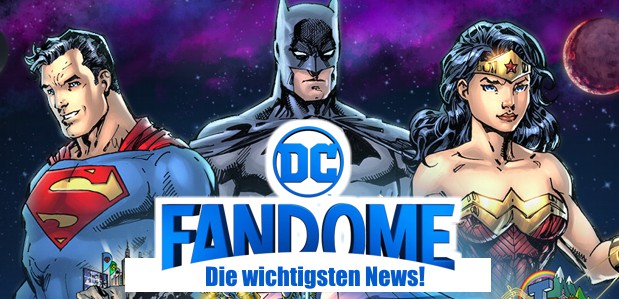 <strong>DC Fandome 2020</strong><br>Die wichtigsten News!