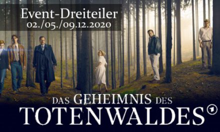Neue 3-teilige Eventserie im Ersten <br><strong>Das Geheimnis des Totenwaldes“</strong>