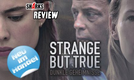 Review: <strong>„Strange but true – Dunkle Geheimnisse“</strong><br> Kanadischer Thriller – Neu im Handel