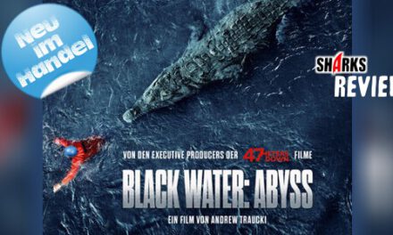 Review: <strong>„Black Water: Abyss“</strong><br>Animal-Horror – Neu im Handel