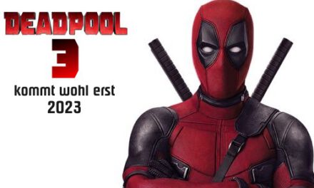 Keine guten News: <strong> „Deadpool 3“</strong> <br>kommt wohl erst 2023!