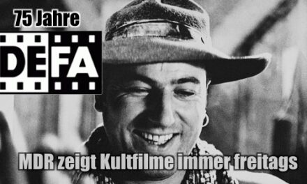 DEFA wird 75 Jahre <br> <strong> MDR zeigt Klassiker immer freitags</strong>