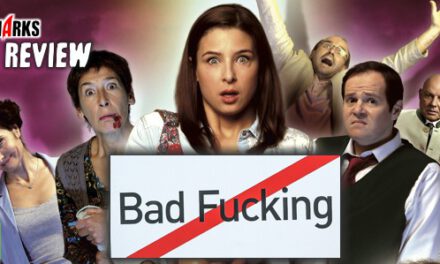 Review: <strong>„Bad Fucking“</strong><br>Austrian Kultkomödie – Premiere bei 3 Sat