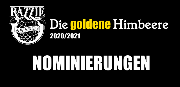 Die Nominierungen: <br><strong> DIE GOLDENE HIMBEERE </strong><br> Die Schlechtesten des Jahres 2020