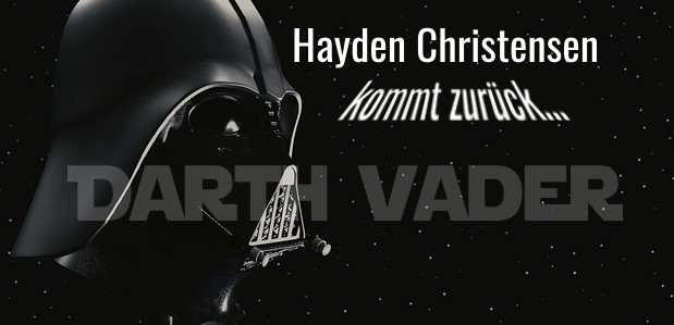 Hayden Christensen kommt als Darth Vader