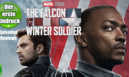 Episoden-Reviews – Folge 1 bis 6 <br><strong> „The Falcon and the Winter Soldier“</strong>