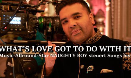 <strong> „What´s love got to do with it“</strong> <br> Naughty Boy steuert Songs bei!