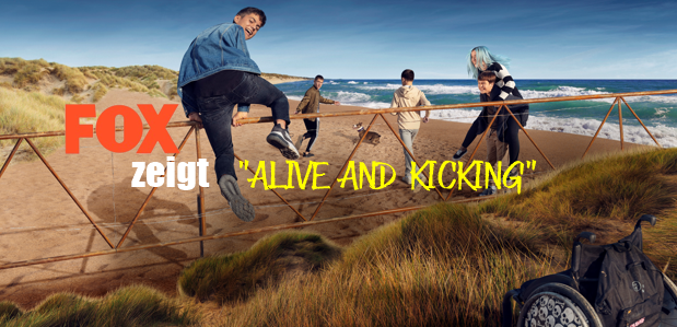 FOX zeigt <br><strong> „Alive and Kicking“ </strong> <br> Neue Coming-of-Age Serie