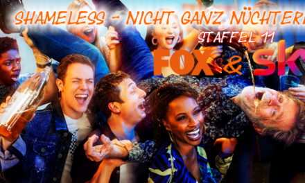 Die finale Party startet: <br><strong> „Shameless – Nicht ganz nüchtern“ </strong> <br> 11. und letzte Staffel bei FOX