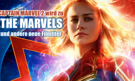 Marvel gibt neue Filmtitel bekannt  <br><strong> „The Marvels“ </strong> <br> …und viele andere