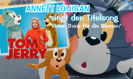 „Vielen Dank für die Blumen“ <br> <strong> Annett Louisan singt den Titelsong </strong> <br> von „Tom und Jerry“