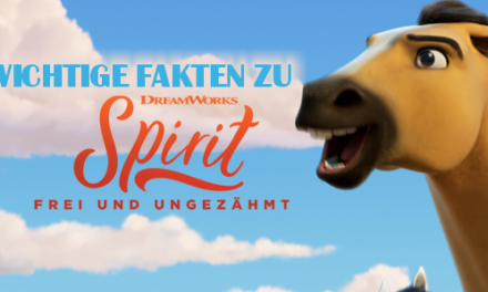 Wichtige Fakten zu <br><strong>„Spirit – Frei und ungezähmt“</strong><br>  Im Kino