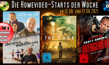 Homevideo-Starts der Woche <br><strong>Neu ab 12.08.2021 und 13.08.2021 </strong><br>auf DVD und BluRay-Disc