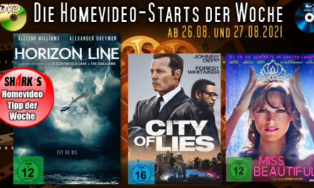 Homevideo-Starts der Woche <br><strong>Neu ab 26.08.2021 und 27.07.2021 </strong><br>auf DVD und BluRay-Disc