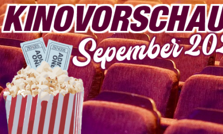 <strong>Kino-Neustarts im September 2021</strong><br> Vorschau inkl. Trailer