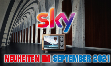 <strong>SKY und SKY-Ticket Neuheiten</strong><br> im September 2021