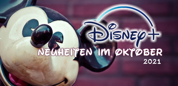 neuheitendisneyplus10.2021