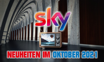 <strong>SKY und SKY-Ticket Neuheiten</strong><br> im Oktober 2021