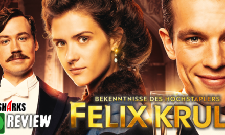 Review: <strong>„Bekenntnisse des Hochstaplers Felix Krull“</strong><br> Historisches Drama – Im Kino