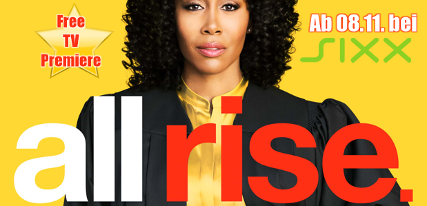 Free-TV-Premiere <br> <strong> „all rise“ </strong> ab 09.11. bei sixx