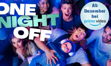 Eine abenteuerliche Partynacht <br> <strong> „One Night off“</strong> <br> Premiere im Dezember bei PrimeVideo