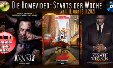 Homevideo-Starts der Woche <br><strong>Neu ab 11.11.2021 und 12.11.2021 </strong><br>auf DVD und BluRay-Disc