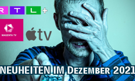 Die Highlights von <br><strong>RTL+, AppleTV & Co.</strong><br> Was noch so im Dezember 2021 kommt!