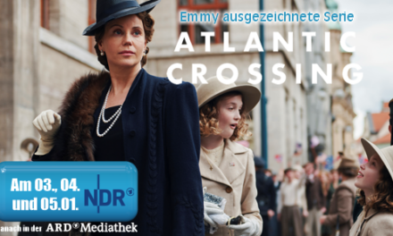 Emmy ausgezeichnete Serie<br> <strong>„Atlantic Crossing“ </strong> <br> Alle 3 Teile im Januar im NDR Fernsehen