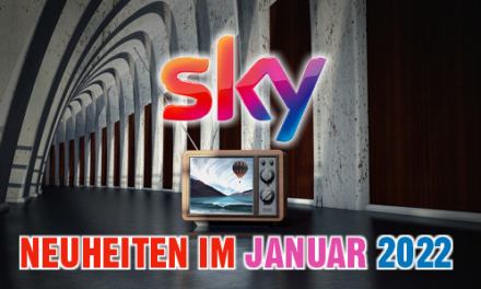 <strong>SKY und SKY-Ticket Neuheiten</strong><br> im Januar 2022