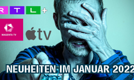 Die Highlights von <br><strong>RTL+, AppleTV & Co.</strong><br> Was noch so im Januar 2022 kommt!