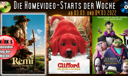 Homevideo-Starts der Woche <br><strong>Neu ab 03.03.2022 und 04.03.2022</strong><br>auf DVD und BluRay-Disc