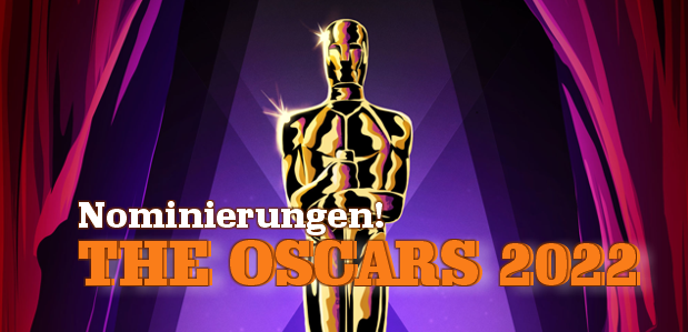 Nominierungen <br><strong> The Oscars® 2022</strong>