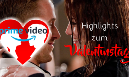 PrimeVideo Highlights zum <br><strong> Valentinstag </strong> <br> am 14.02.2022