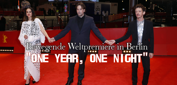 Bewegende Weltpremiere in Berlin<br> <strong> „One Year, One Night“</strong>