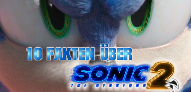 10 Fakten über <br><strong> „Sonic – The Hedgehog 2 </strong><br> Ab 31.03. im Kino