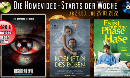 Homevideo-Starts der Woche <br><strong>Neu ab 31.03.2022 und 01.04.2022</strong><br>auf DVD und BluRay-Disc