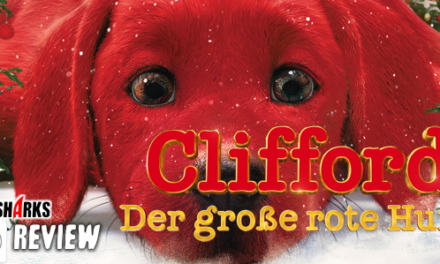Review: <strong>„Clifford der große rote Hund“</strong><br> Familienabenteuer