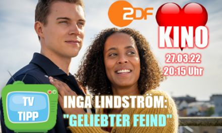 TV Tipp ZDF Herzkino <br><strong> „Inga Lindström – Geliebter Feind“ </strong> <br> 27.03.2022 um 20:15 Uhr
