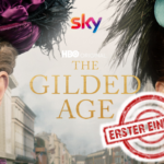 Erster Eindruck<br><strong> „The Gilded Age“ </strong>Staffel 1 <br> Historien-Drama-Serie (SKY)