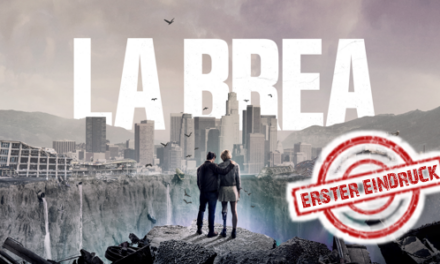 Erster Eindruck<br><strong> „La Brea“ </strong>Staffel 1 <br> Fantasy-Drama-Serie (SKY)