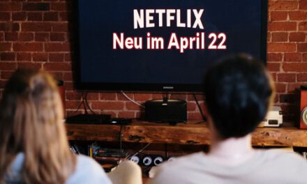 <strong>Netflix Neuheiten</strong><br> im April 2022