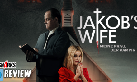 Review: <strong>„Jacob´s Wife – Meine Frau, der Vampir“</strong><br> Horror-Splatter