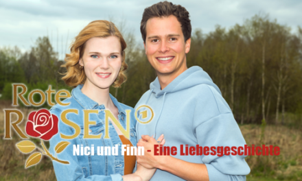 „Rote Rosen“ <br><strong> Nici und Finn – Eine Liebesgeschichte </strong> <br> im Ersten