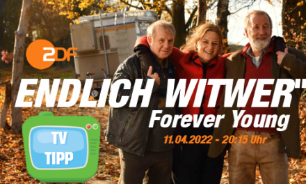 TV-Tipp <br><strong> „Endlich Witwer – Forever Young“ </strong> <br> 11.04.2022 im ZDF