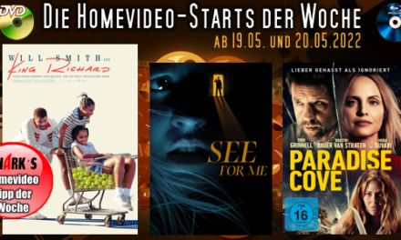 Homevideo-Starts der Woche <br><strong>Neu ab 19.05.2022 und 20.05.2022</strong><br>auf DVD und BluRay-Disc