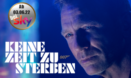 007 bei SKY! <br><strong> „James Bond: Keine Zeit zu sterben“ </strong><br> Ab 03. Juni 2022