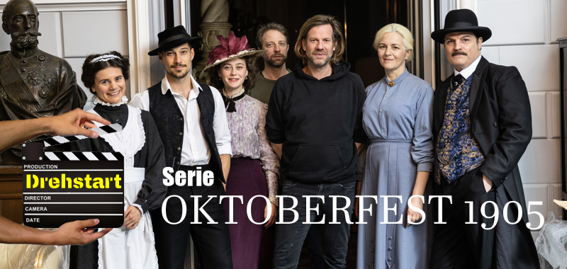 Drehbeginn ARD-Event-Serie<br><strong>Oktoberfest 1905</strong>
